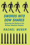 Swords Into Dow Shares (Governing The Decline Of The Military- Industrial Complex) by Rachel Weber, 9780813397900