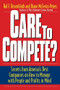 Care To Compete? (Secrets From America's Best Companies On How To Manage With People--and Profits--in Mind) by Hal F. Rosenbluth, Diane Mcferrin Peters, 9780738201351
