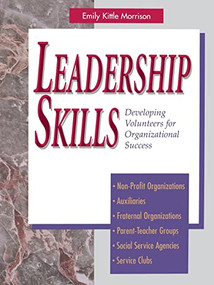 Leadership Skills (Developing Volunteers for Organizational Success) by Emily Kittle Morrison, 9781555610661