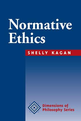 Normative Ethics by Shelly Kagan, 9780813308463