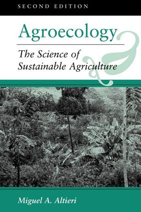 Agroecology (The Science Of Sustainable Agriculture, Second Edition) by Miguel A Altieri, 9780813317182