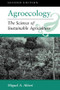 Agroecology (The Science Of Sustainable Agriculture, Second Edition) by Miguel A Altieri, 9780813317182