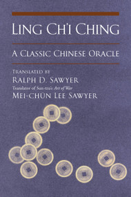 Ling Ch'i Ching (A Classic Chinese Oracle) by Ralph D. Sawyer, 9780813341743