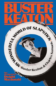 My Wonderful World Of Slapstick by Buster Keaton, Charles Samuels, 9780306801785