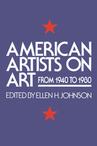 American Artists On Art (From 1940 To 1980) by Ellen H. Johnson, 9780064301121