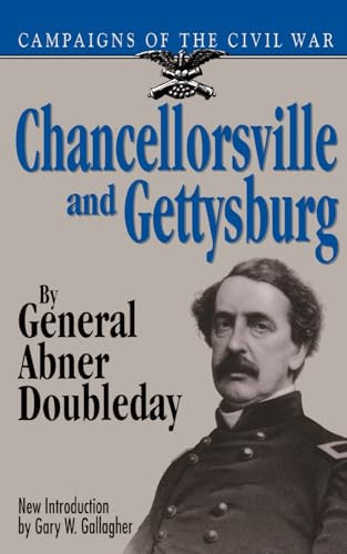 Chancellorsville And Gettysburg by Abner Doubleday, Gary W. Gallagher, 9780306805493