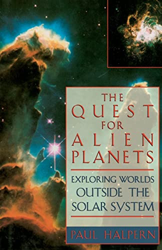 The Quest For Alien Planets (Exploring Worlds Outside The Solar System) by Paul Halpern, 9780738208909