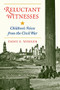 Reluctant Witnesses (Children's Voices From The Civil War) by Emmy E Werner, 9780813328232