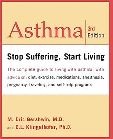Asthma (Stop Suffering, Start Living) by Eric Gershwin, Edwin L. Klingelhofer, 9780738203980