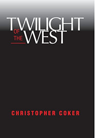 Twilight Of The West by Christopher Coker, 9780813333687