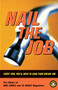 Nail The Job (Every Tool You'll Need To Land Your Dream Job) by Jon Housman, Editors Of Mba Jungle, Editors Of Jd Jungle, 9780738207445