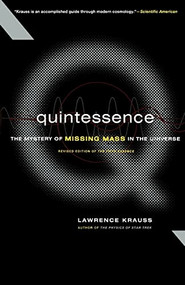 Quintessence (The Mystery of Missing Mass in the Universe) by Lawrence M. Krauss, 9780465037414