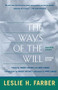 The Ways Of The Will (Selected Essays, Expanded Edition) by Leslie H. Farber, 9780465023585