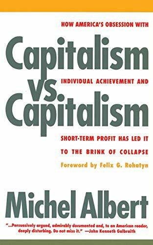 Capitalism vs. Capitalism (How America's Obsession with Individual Achievement and Short-Term Profit has Led It to the Brink of Collapse) by Michael Albert, 9781568580050
