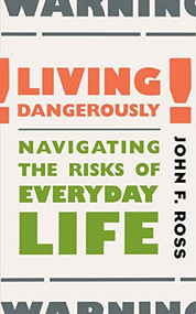 Living Dangerously - 9780738203218 by John Ross, 9780738203218