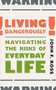 Living Dangerously - 9780738203218 by John Ross, 9780738203218