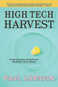 High Tech Harvest (Understanding Genetically Modified Food Plants) by Paul Lurquin, 9780813341750