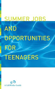 Summer Jobs And Opportunities For Teenagers by Molly Delano, Lifeworks, 9780738208961
