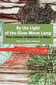By The Light Of The Glow-worm Lamp by Alberto Manguel, 9780306459924