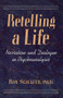 Retelling A Life by Roy Schafer, 9780465069385