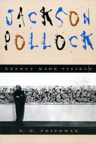 Jackson Pollock (Energy Made Visible) by B. H. Friedman, 9780306806643