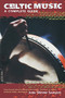 Celtic Music (A Complete Guide) by June Skinner Sawyers, 9780306810077