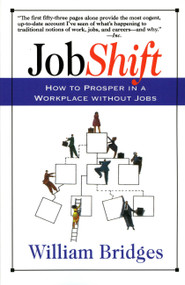 Jobshift (How To Prosper In A Workplace Without Jobs) by William Bridges, 9780201489330