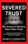 Severed Trust by George D. Lundberg, 9780465042920