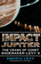 Impact Jupiter (The Crash Of Comet Shoemaker-levy 9) by David H Levy, 9780738208800