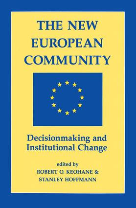 The New European Community (Decisionmaking And Institutional Change) by Robert O Keohane, Stanley Hoffmann, 9780813382715
