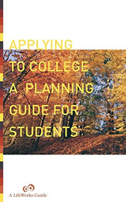 Applying To College (A Planning Guide For Students) by Casey Watts, Lifeworks, 9780738208954