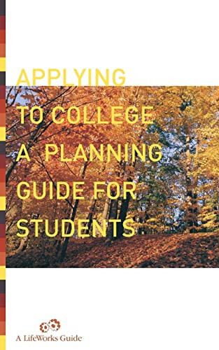 Applying To College (A Planning Guide For Students) by Casey Watts, Lifeworks, 9780738208954