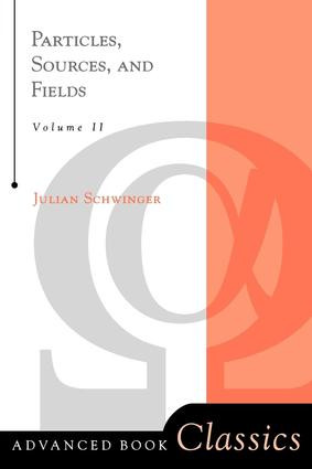 Particles, Sources, And Fields, Volume 2 by Julian Schwinger, 9780738200545