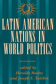 Latin American Nations In World Politics (Second Edition) by Heraldo Munoz, 9780813308739