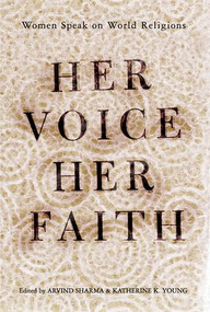 Her Voice, Her Faith (Women Speak On World Religions) by Katherine Young, 9780813342573