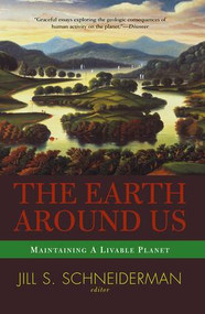 The Earth Around Us (Maintaining A Livable Planet) by Jill Schneiderman, 9780813340913