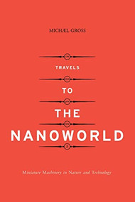 Travels To The Nanoworld by Michael Gross, 9780738204444