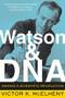 Watson And DNA (Making A Scientific Revolution) by Viktor K. McElheny, 9780738208664