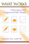 What Works (A New Approach To Program And Policy Analysis) by Kenneth Meier, Jeff Gill, 9780813397825
