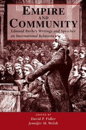 Empire And Community (Edmund Burke's Writings And Speeches On International Relations) by David P. Fidler, Jennifer M. Welsh, 9780813368290