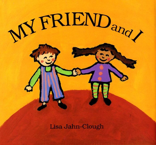 My Friend and I by Lisa Jahn-Clough, 9780618391080