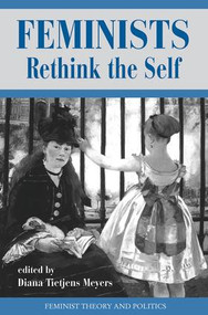 Feminists Rethink The Self by Diana T Meyers, 9780813320830