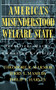 America's Misunderstood Welfare State (Persistent Myths, Enduring Realities) by Theodore R. Marmor, 9780465001231