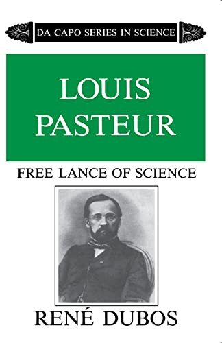 Louis Pasteur (Free Lance of Science) by René Dubos, 9780306802621