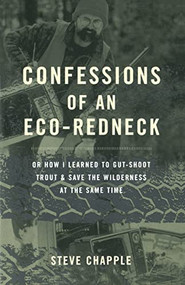 Confessions Of An Eco-redneck by Steve Chapple, 9780738205038