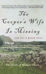 The Cooper's Wife Is Missing: The Trials Of Bridget Cleary by Joan Hoff, Marian Yates, 9780465030880