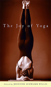The Joy of Yoga by Jennifer Schwamm Willis, 9781569245729