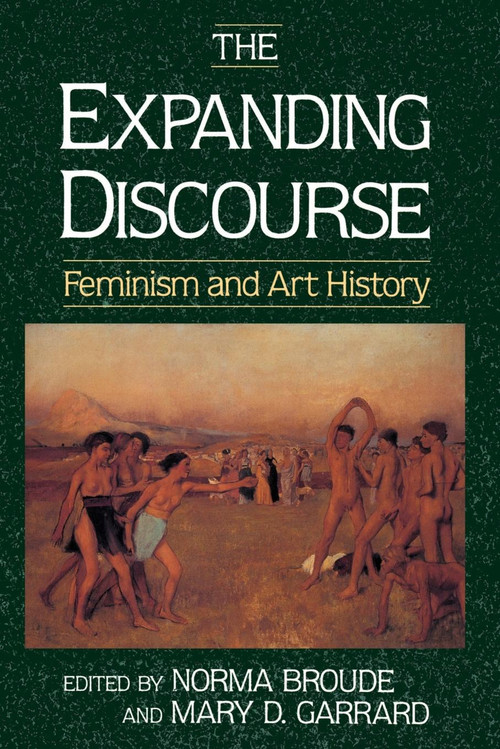 The Expanding Discourse (Feminism And Art History) by Norma Broude, 9780064302074