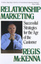 Relationship Marketing (Successful Strategies For The Age Of The Customer) by Regis Mckenna, 9780201622409