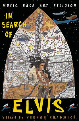 In Search Of Elvis (Music, Race, Art, Religion) by Vernon Chadwick, 9780813329871